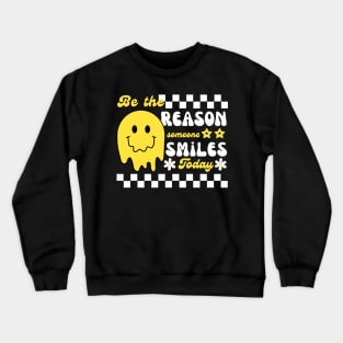 Be the reason someone smiles - Celebration Crewneck Sweatshirt